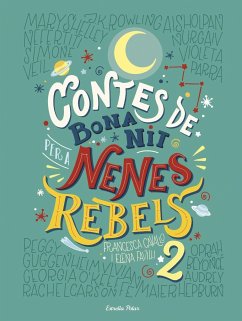 Contes de bona nit per a nenes rebels 2 - Favilli, Elena; Cavallo, Francesca