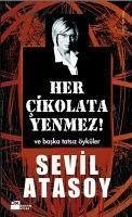 Her Cikolata Yenmez - Atasoy, Sevil