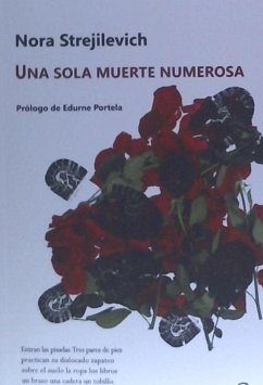 Una sola muerte numerosa - Portela, Edurne; Strejilevich, Nora