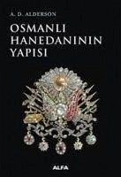 Osmanli Hanedaninin Yapisi - D. Alderson, A.