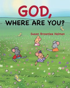 God, Where Are You? - Holman, Susan Brownlee