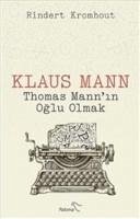 Klaus Mann - Thomas Mannin Oglu Olmak - Kromhout, Rindert