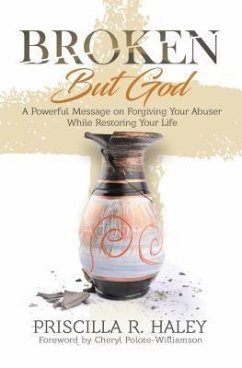 Broken But God (eBook, ePUB) - Haley, Priscilla R.