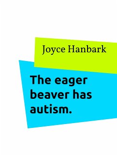 The eager beaver has autism. (eBook, ePUB)