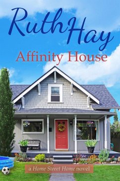 Affinity House (Home Sweet Home, #4) (eBook, ePUB) - Hay, Ruth