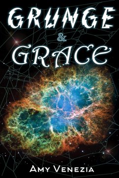Grunge & Grace (The Grace Jackson Trilogy, #1) (eBook, ePUB) - Venezia, Amy