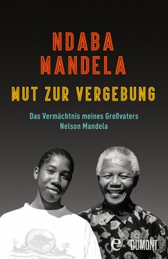 Mut zur Vergebung (eBook, ePUB) - Mandela, Ndaba