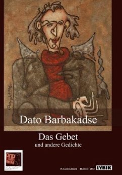 Das Gebet und andere Gedichte - Barbakadse, Dato