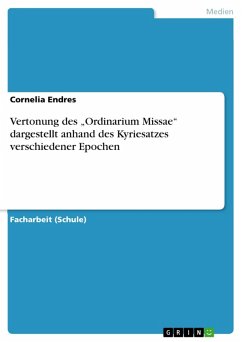 Vertonung des "Ordinarium Missae" dargestellt anhand des Kyriesatzes verschiedener Epochen (eBook, ePUB)