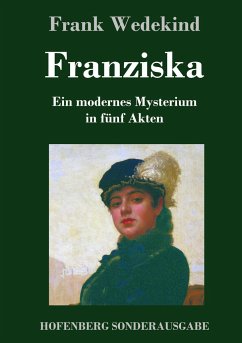 Franziska - Wedekind, Frank