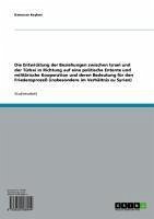 Die Entwicklung der Beziehungen zwischen Israel und der Türkei in Richtung auf eine politische Entente und militärische Kooperation und deren Bedeutung für den Friedensprozeß (insbesondere im Verhältnis zu Syrien) (eBook, ePUB)