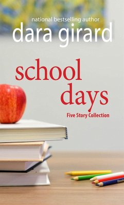 School Days: Five Story Collection (eBook, ePUB) - Girard, Dara