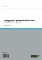 Ecological concerns and their collective realisation in Ernest Callenbach´s 