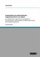 Projektarbeit als postfordistische Organisationsform von Arbeit (eBook, ePUB) - Passlack, Jörg