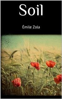 Soil (eBook, ePUB) - Zola, Émile