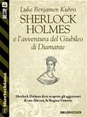 Sherlock Holmes e l'avventura del Giubileo di Diamante (eBook, ePUB)