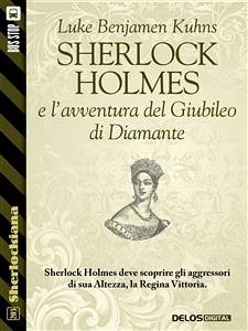 Sherlock Holmes e l'avventura del Giubileo di Diamante (eBook, ePUB) - Benjamen Kuhns, Luke
