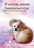 15 HEITERE, WAHRE TIERGESCHICHTEN