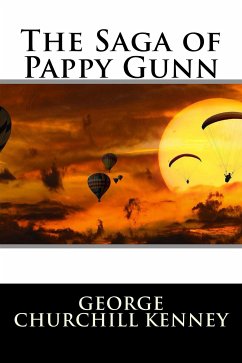 The Saga of Pappy Gunn (Illustrated) (eBook, ePUB) - Churchill Kenney, George