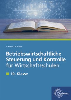 Betriebswirtschaftliche Steuerung und Kontrolle für Wirtschaftsschulen / Betriebswirtschaftliche Steuerung und Kontrolle für Wirtschaftsschulen in Bayern - Krause, Brigitte;Krause, Roland