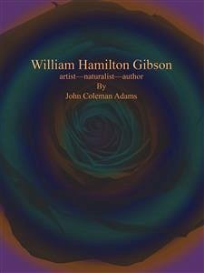 William Hamilton Gibson (eBook, ePUB) - Coleman Adams, John