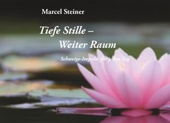 Tiefe Stille weiter Raum - Steiner, Marcel