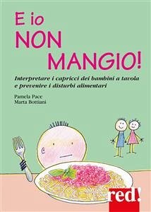 E io non mangio! (eBook, ePUB) - Bottiani, Marta; Pace, Pamela