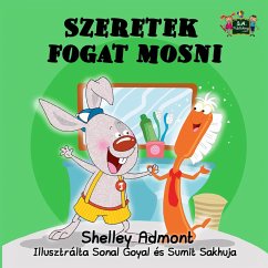 Szeretek fogat mosni - I Love to Brush My Teeth (Hungarian Children's Picture Book) (eBook, ePUB)