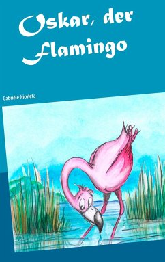 Oskar, der Flamingo - Nicoleta, Gabriele