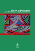Literatur im Spannungsfeld zwischen Wissenschaft und Didaktik Literatur im Spannungsfeld zwischen Wissenschaft und Didaktik