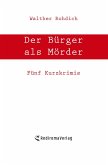 Der Bürger als Mörder