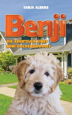 Benji. Die Abenteuer eines Mini Goldendoodles - Albers, Tanja