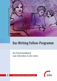 Das Writing Fellow-Programm - Liebetanz, Franziska;Voigt, Anja;Dreyfürst, Stephanie