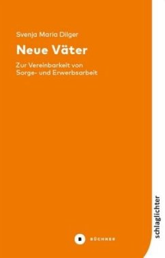 Neue Väter - Dilger, Svenja Maria