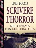 Scrivere l'horror - Nel cinema e nella letteratura (eBook, ePUB)
