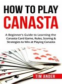 How To Play Canasta (eBook, ePUB)