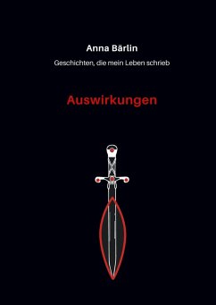 Geschichten, die mein Leben schrieb - Bärlin, Anna