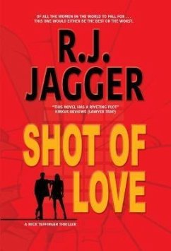 Shot of Love (eBook, ePUB) - Jagger, R. J.