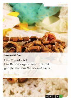 Das Yoga-Hotel. Ein Beherbergungskonzept mit ganzheitlichem Wellness-Ansatz (eBook, ePUB)