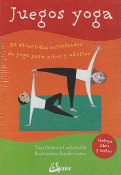 Juegos yoga : 50 divertidas actividades de yoga para niños y adultos - Guber, Tara; Kalish, Leah