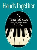 Hands Together: 52 Czech Folk-Tunes Hands Together: 52 Czech Folk-Tunes