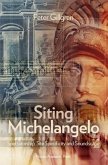 Siting Michelangelo: Spectatorship, Site Specificity & Soundscape
