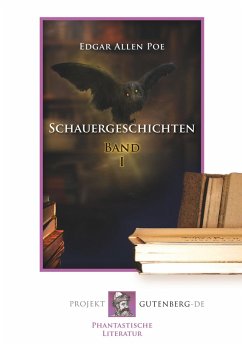 Schauergeschichten. I. Band - Poe, Edgar Allan