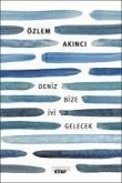 Deniz Bize Iyi Gelecek Deniz Bize Iyi Gelecek