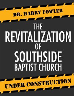 The Revitalization of Southside Baptist Church - Fowler, Harry