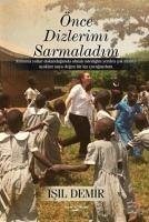 Önce Dizlerimi Sarmaladim - Demir, Isil Önce Dizlerimi Sarmaladim - Demir, Isil