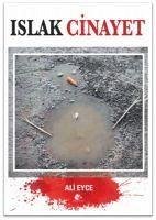 Islak Cinayet - Eyce, Ali