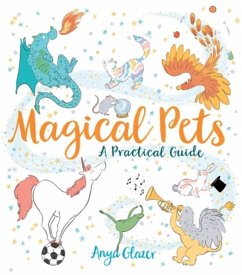 Magical Pets: A Practical Guide - Glazer, Anya