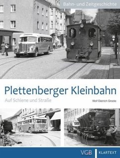 Plettenberger Kleinbahn - Groote, Wolf D.