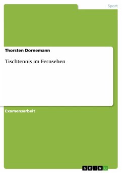 Tischtennis im Fernsehen (eBook, ePUB) - Dornemann, Thorsten